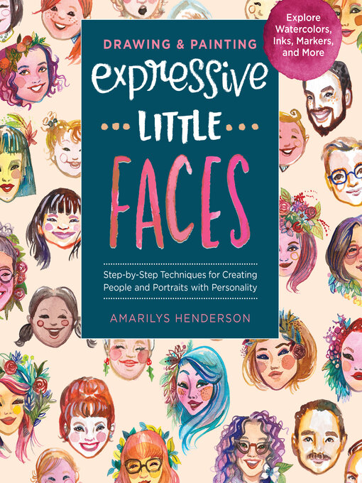 Title details for Drawing and Painting Expressive Little Faces by Amarilys Henderson - Available